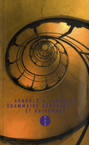 Grammaire générale et raisonnée [ancienne édition]